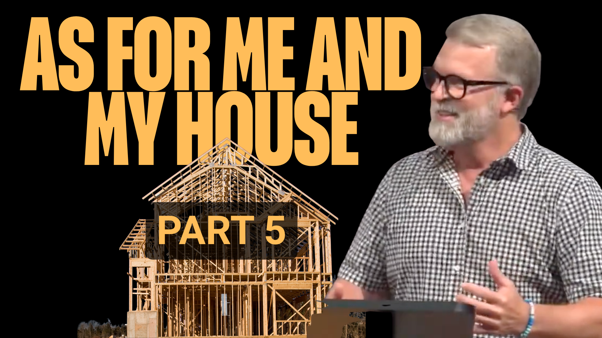 As For Me and My House | Part 5 | Church 3434 | Pastor Jeff Voth