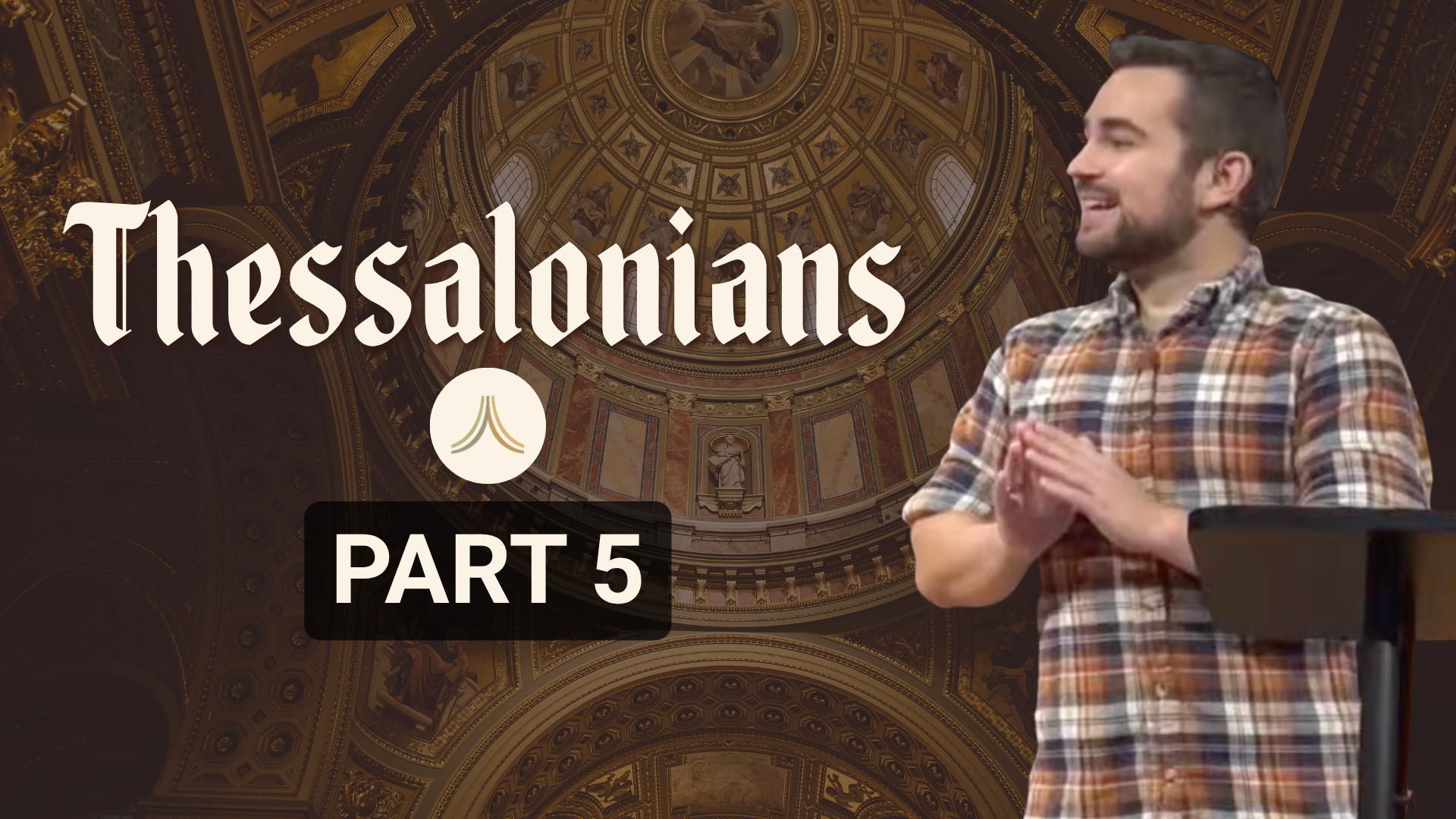 1 Thessalonians | Part 5 | Church 3434 | Pastor Jesse Muller