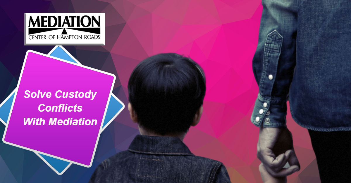 Custody Issues? Solve Them With Mediation