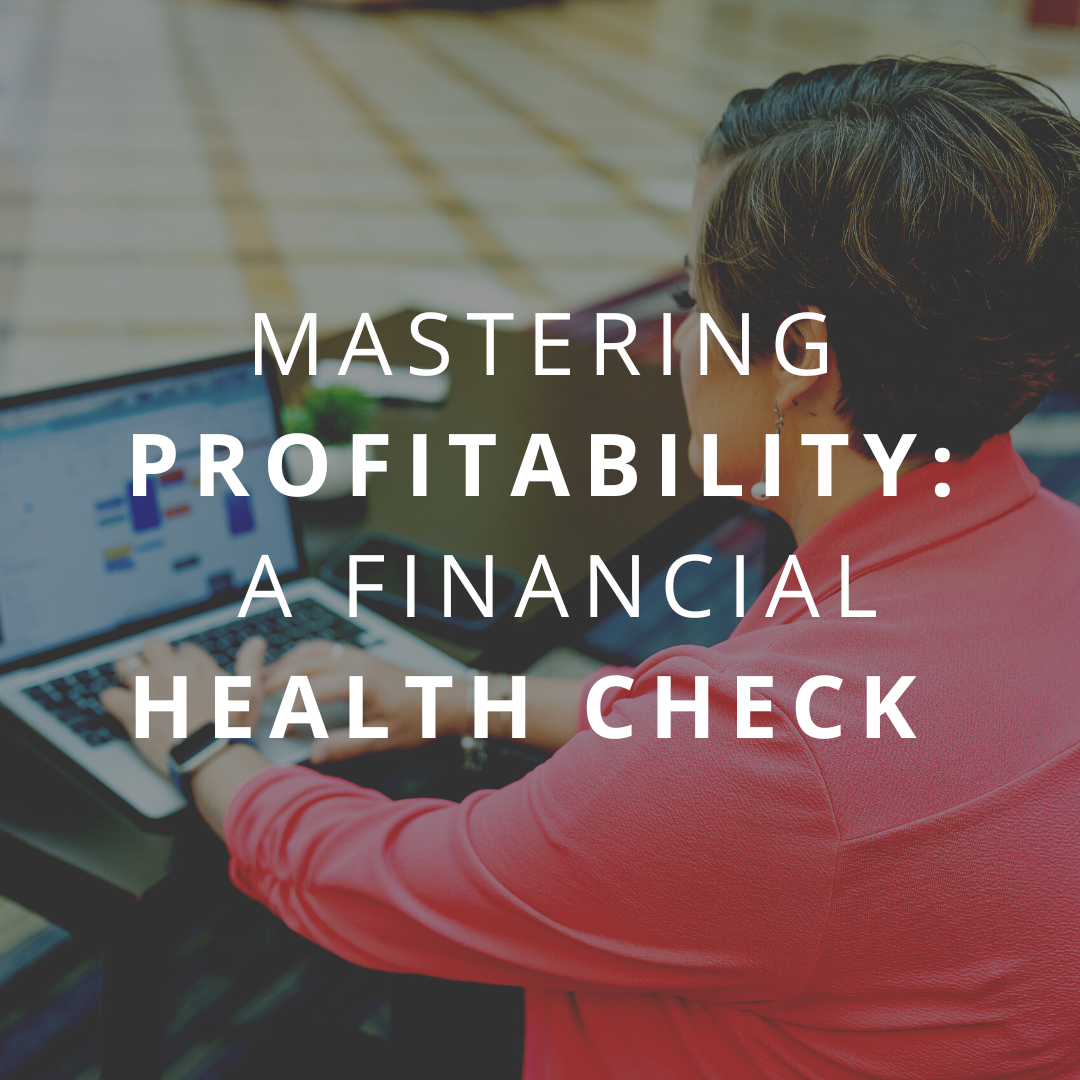 Mastering Profitability: A Financial Health Check 
