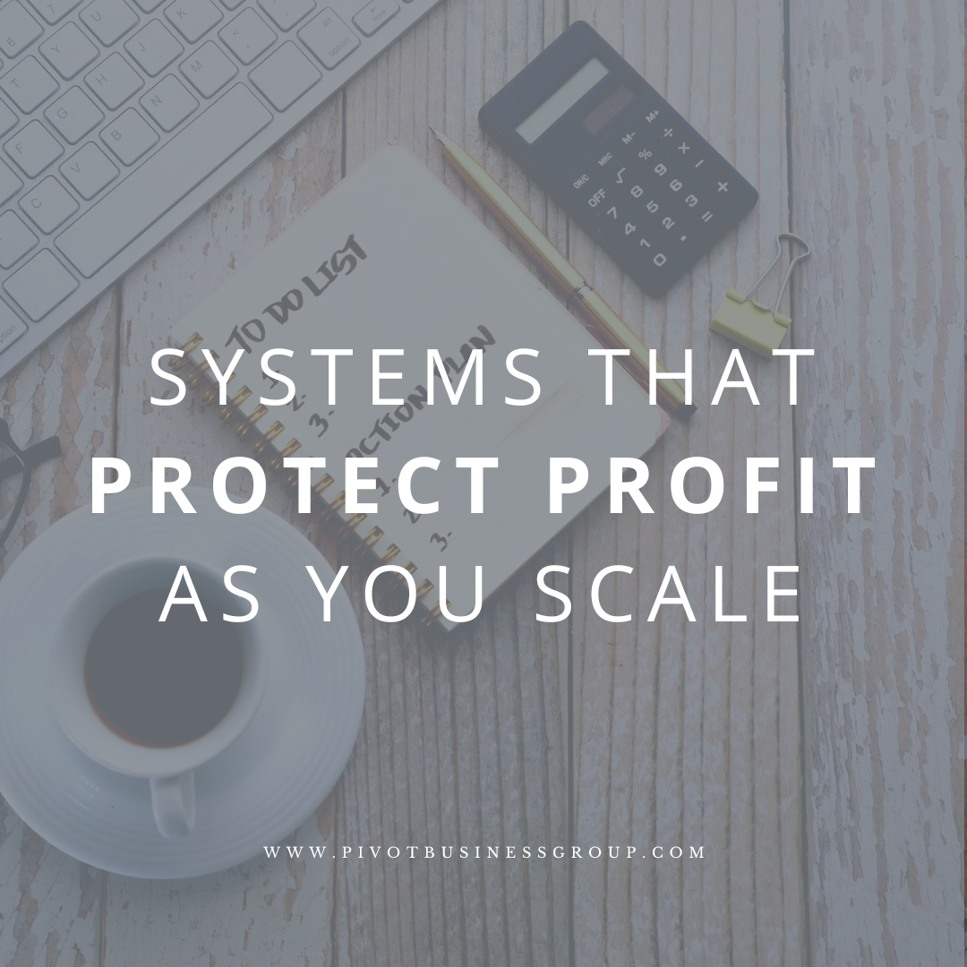 Part 2: Systems That Protect Profit as You Scale