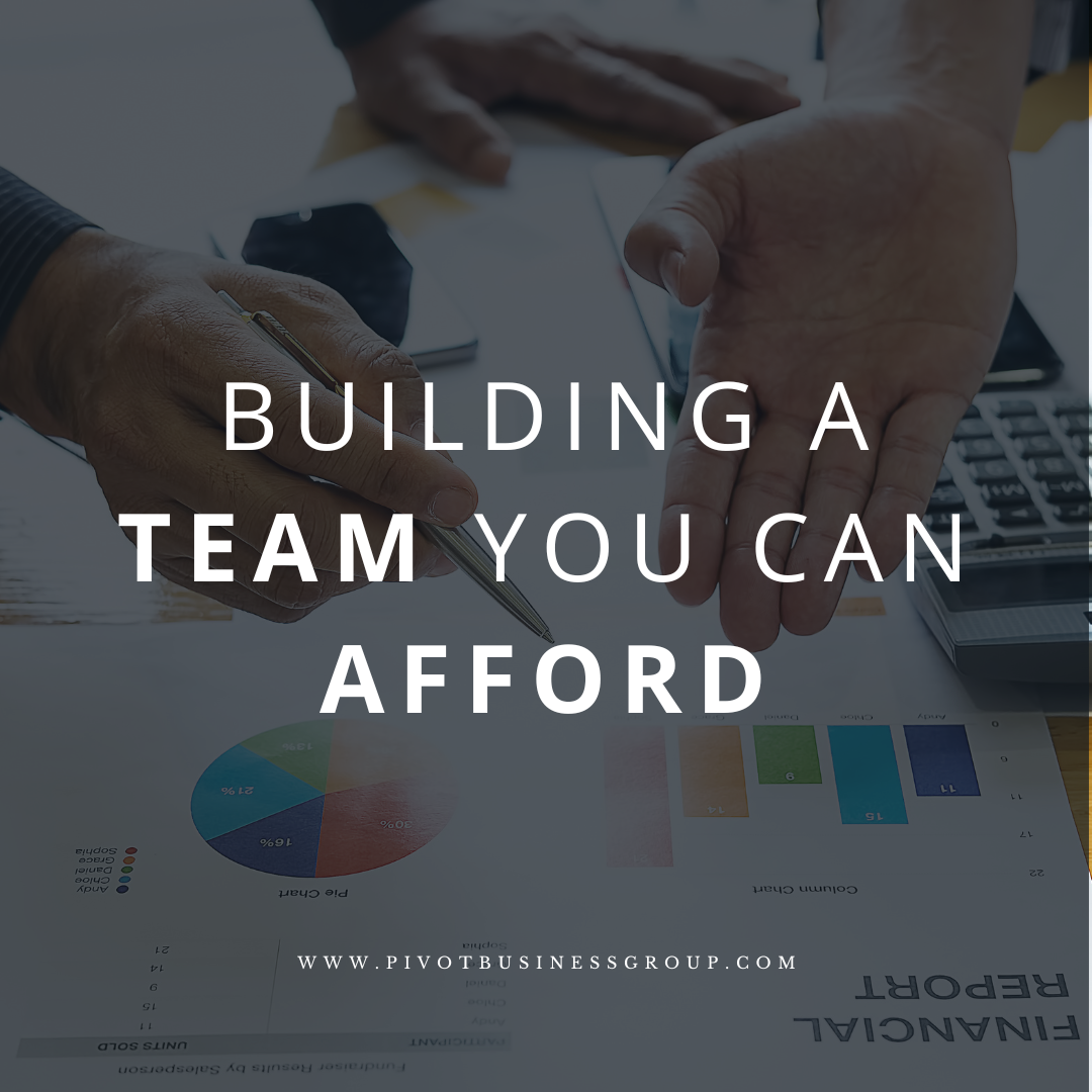 Part 3: Building a Team You Can Afford