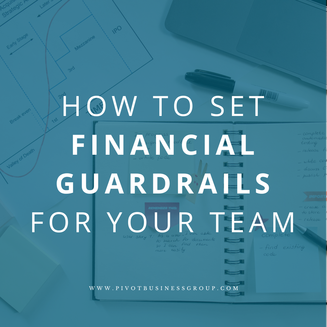 How to Set Financial Guardrails for Your Team