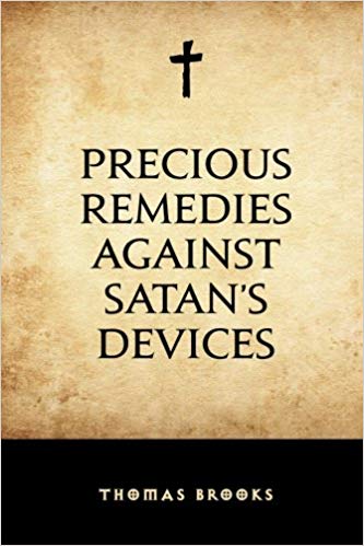 Precious Remedies Against Satan’s Devices