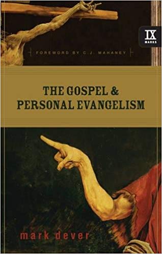 The Gospel &amp; Personal Evangelism