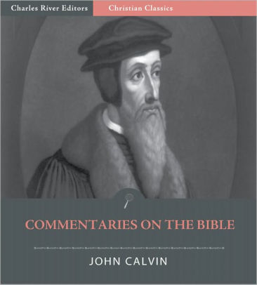 Calvin's Commentaries on the Bible