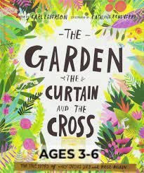 The Garden, The Curtain and The Cross