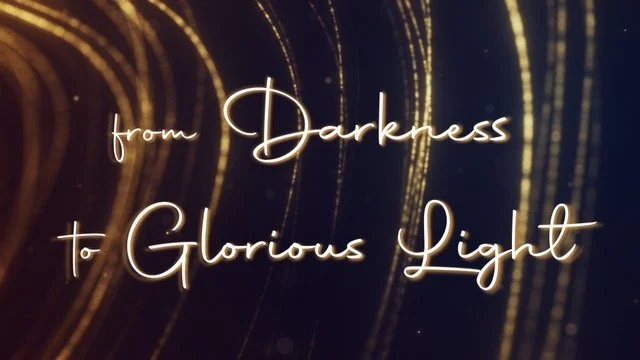 Advent 2022 | From Darkness to Glorious Light