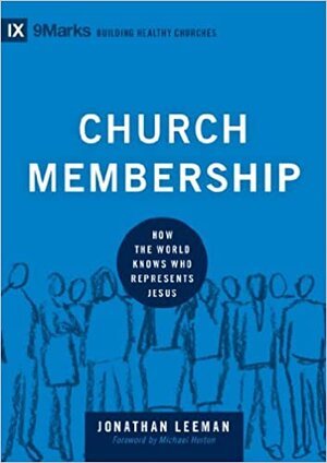 Church Membership by Jonathan Leeman