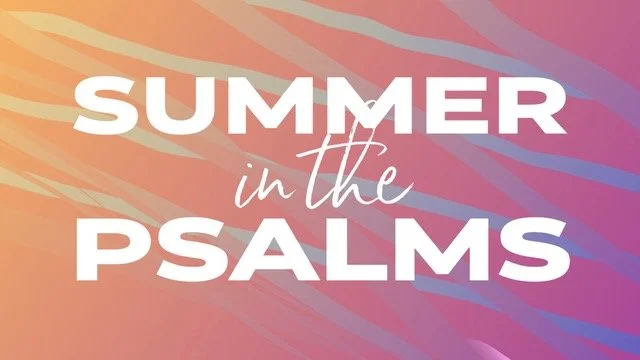 Summer in the Psalms