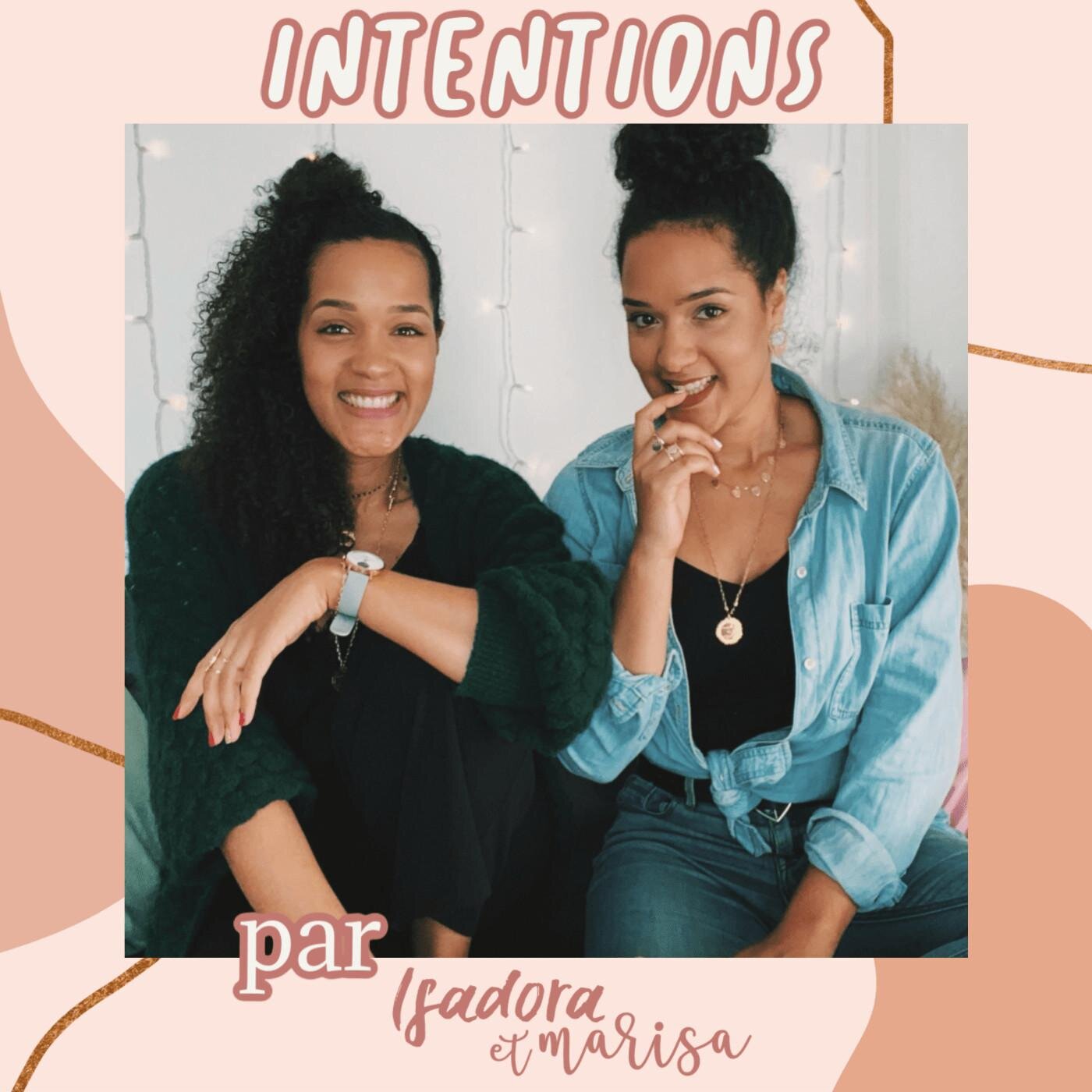 intentions par Isadora et Marisa podcast
