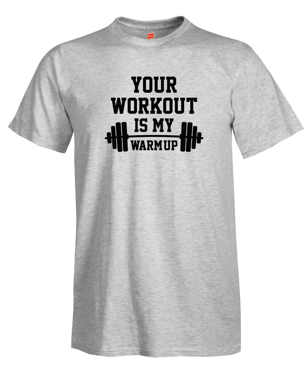 Your Workout is My Warm-up Funny T-Shirt Crossfit Gym Men's T-Shirt — The  Art Boutiki
