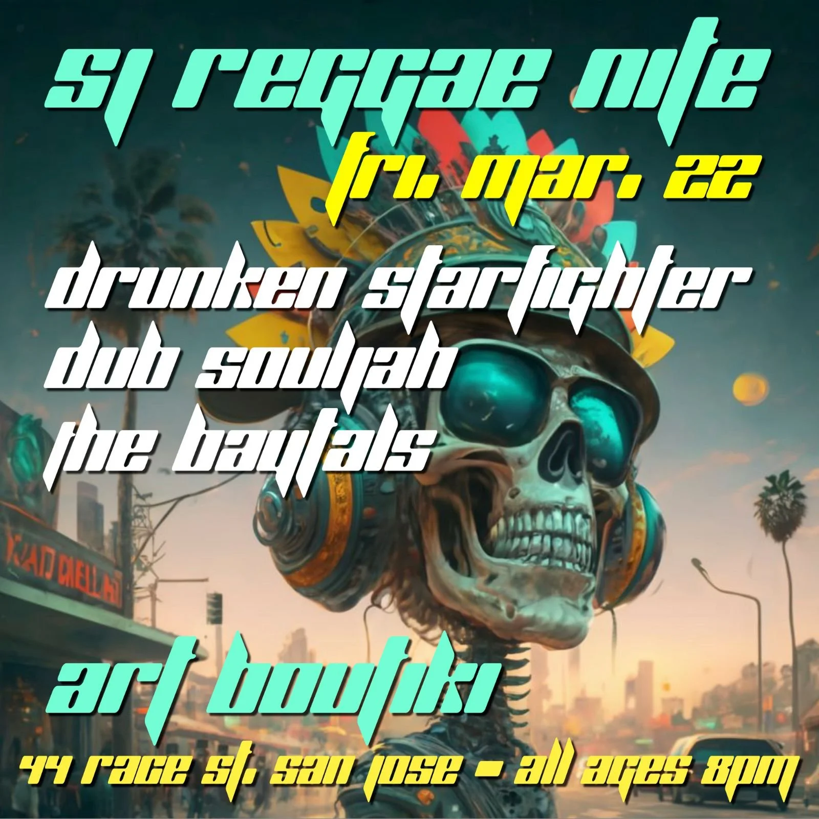 San Jose Reggae Night at Art Boutiki March 22nd