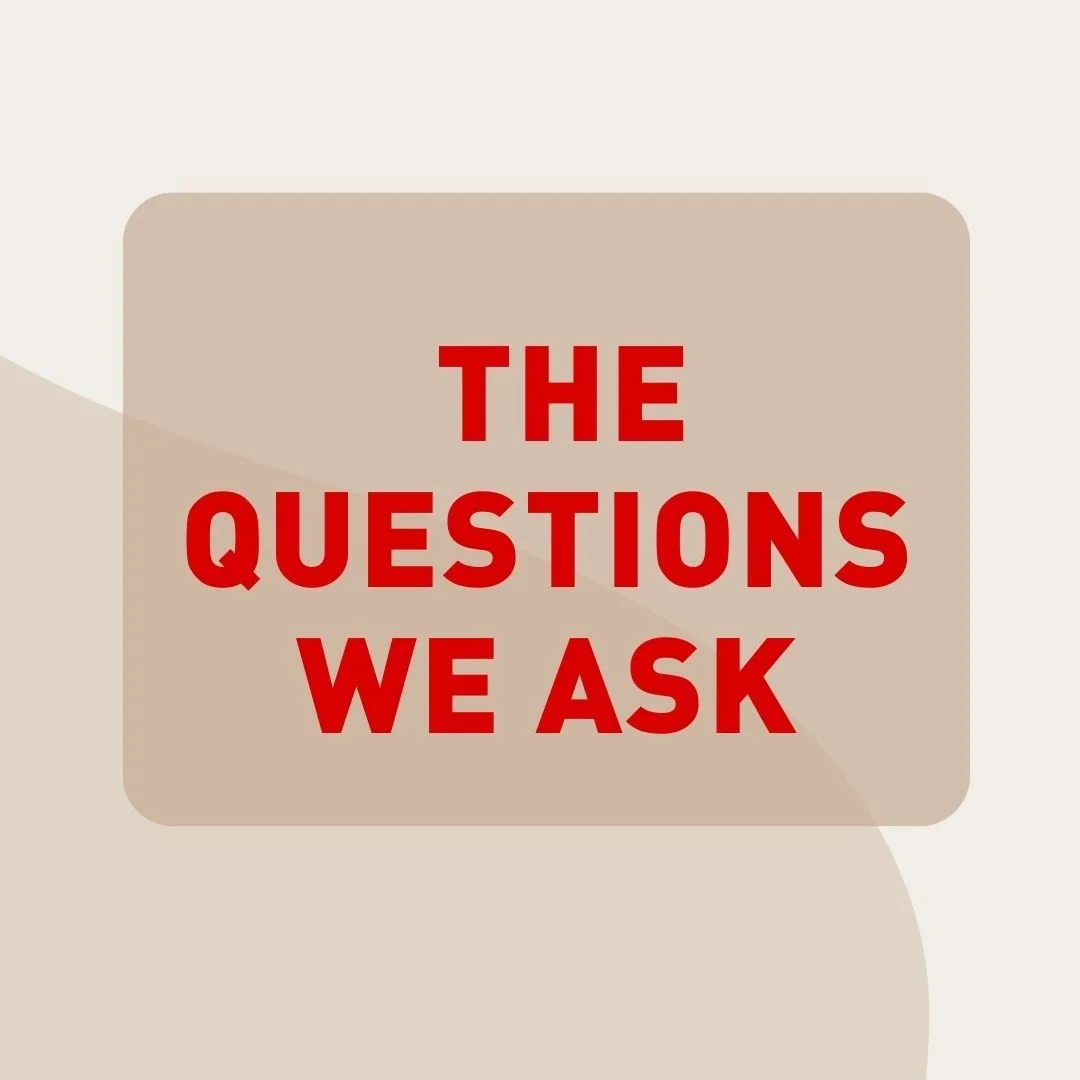 The Questions We Ask 