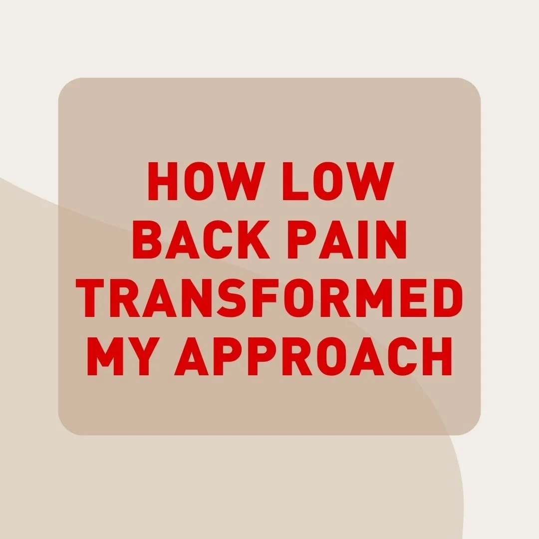 How My Battle with Acute Low Back Pain Transformed My Approach to Solving Your Back Pain! 