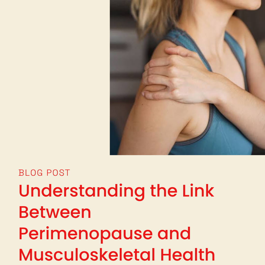 Understanding the Link Between Perimenopause and Musculoskeletal Health