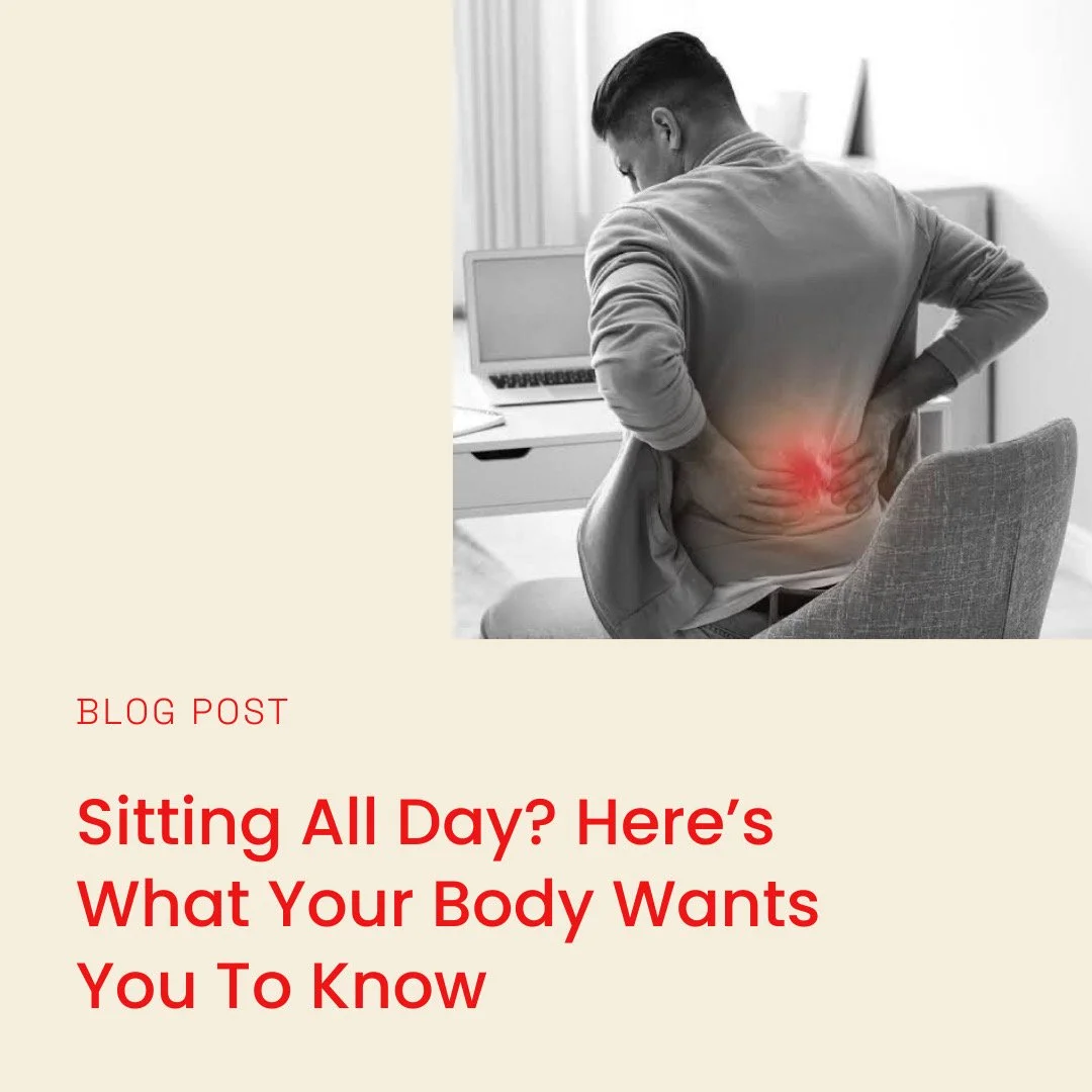 Sitting All Day? Here’s What Your Body Wants You to Know