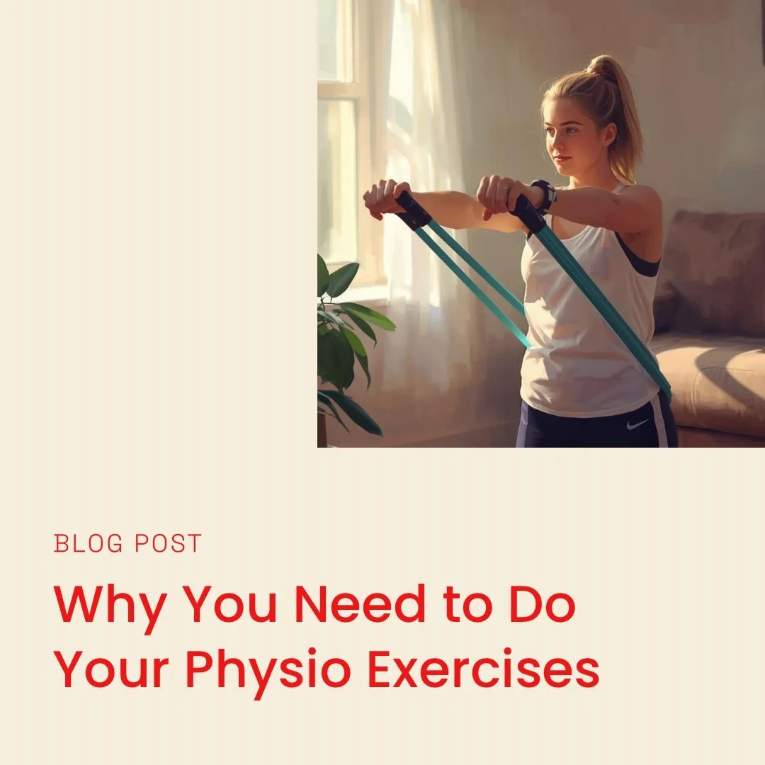 Why You Need to Do Your Physio Exercises at Home