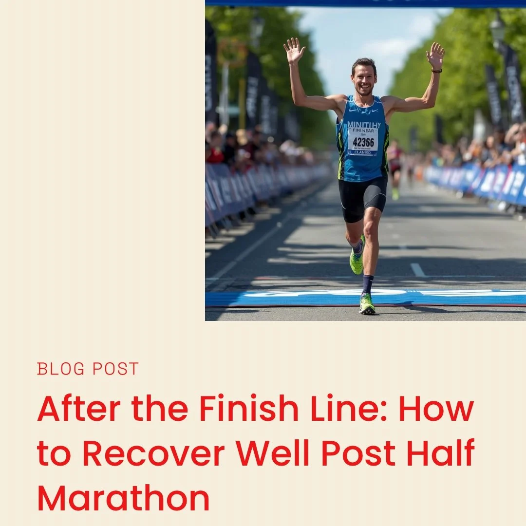 After the Finish Line: How to Recover Well Post Half Marathon