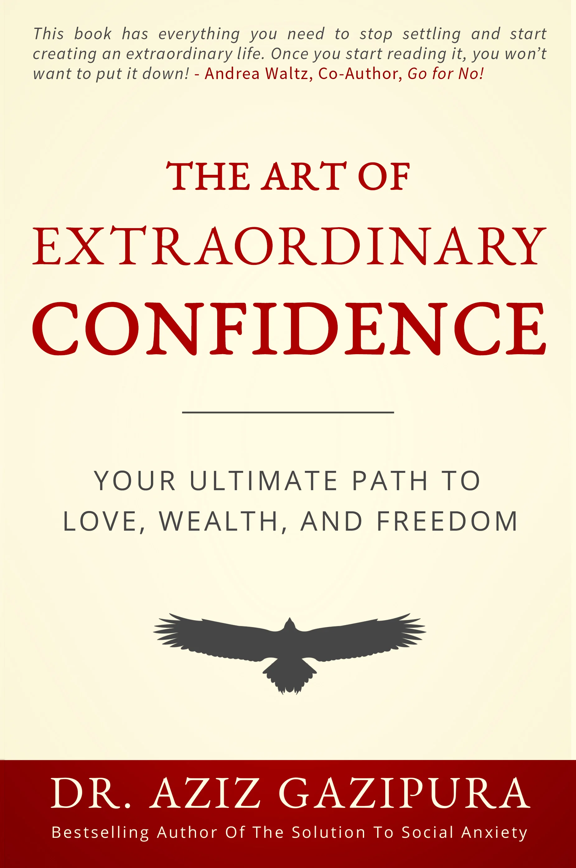 The Art of Extraordinary Confidence (Paperback)