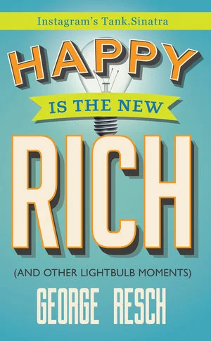 Happy Is The New Rich