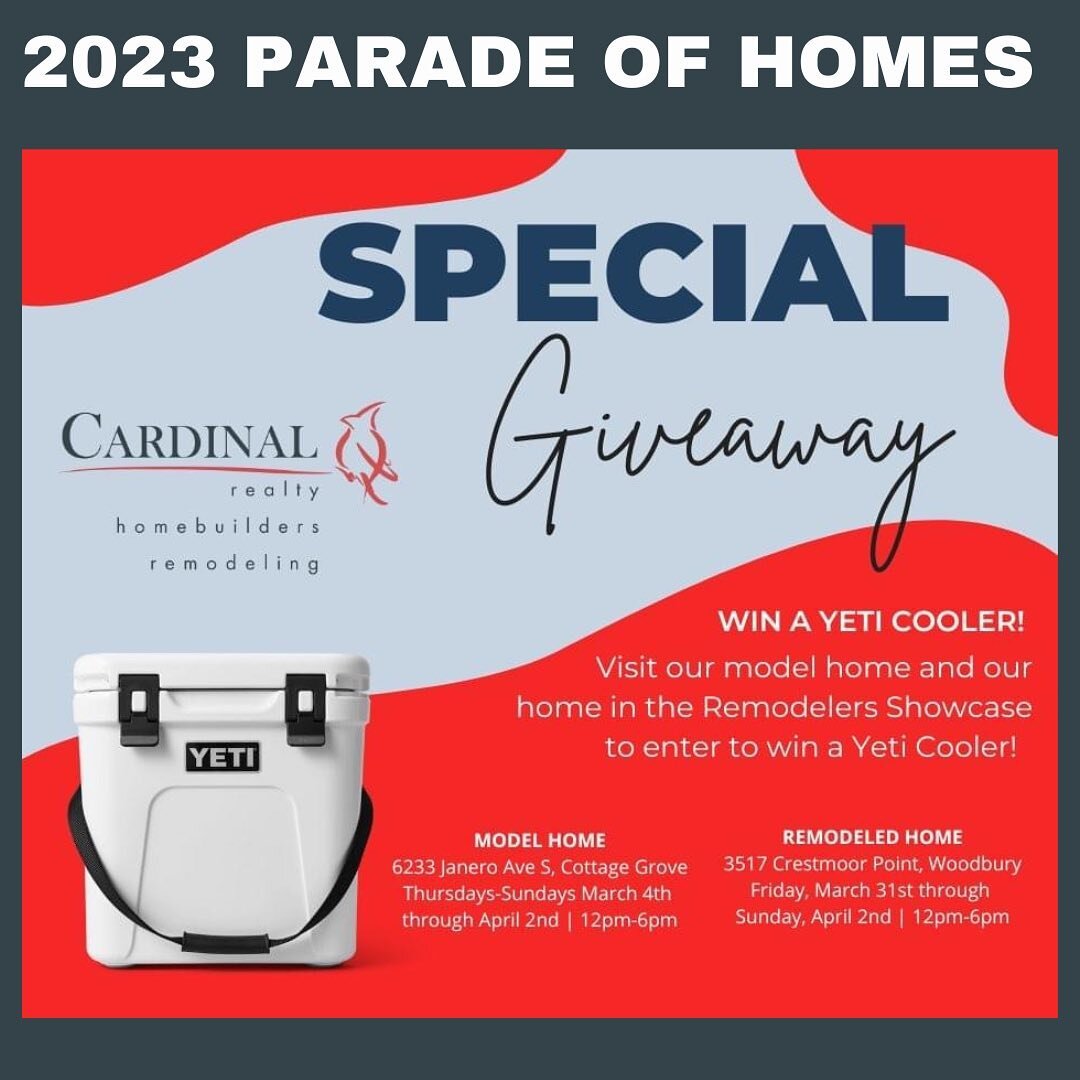 The Parade of Homes Twin Cities starts tomorrow, Saturday, March 4th. 

Stop by our model home located at 6233 Janero Ave S, Cottage Grove on Saturday or Sunday between 12-6pm for details on how to win a Yeti Cooler!

I love this time of the year! 🏡