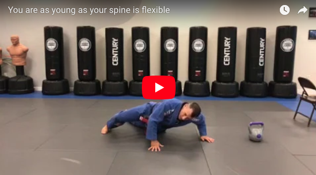 You are as young as your spine is flexible! 