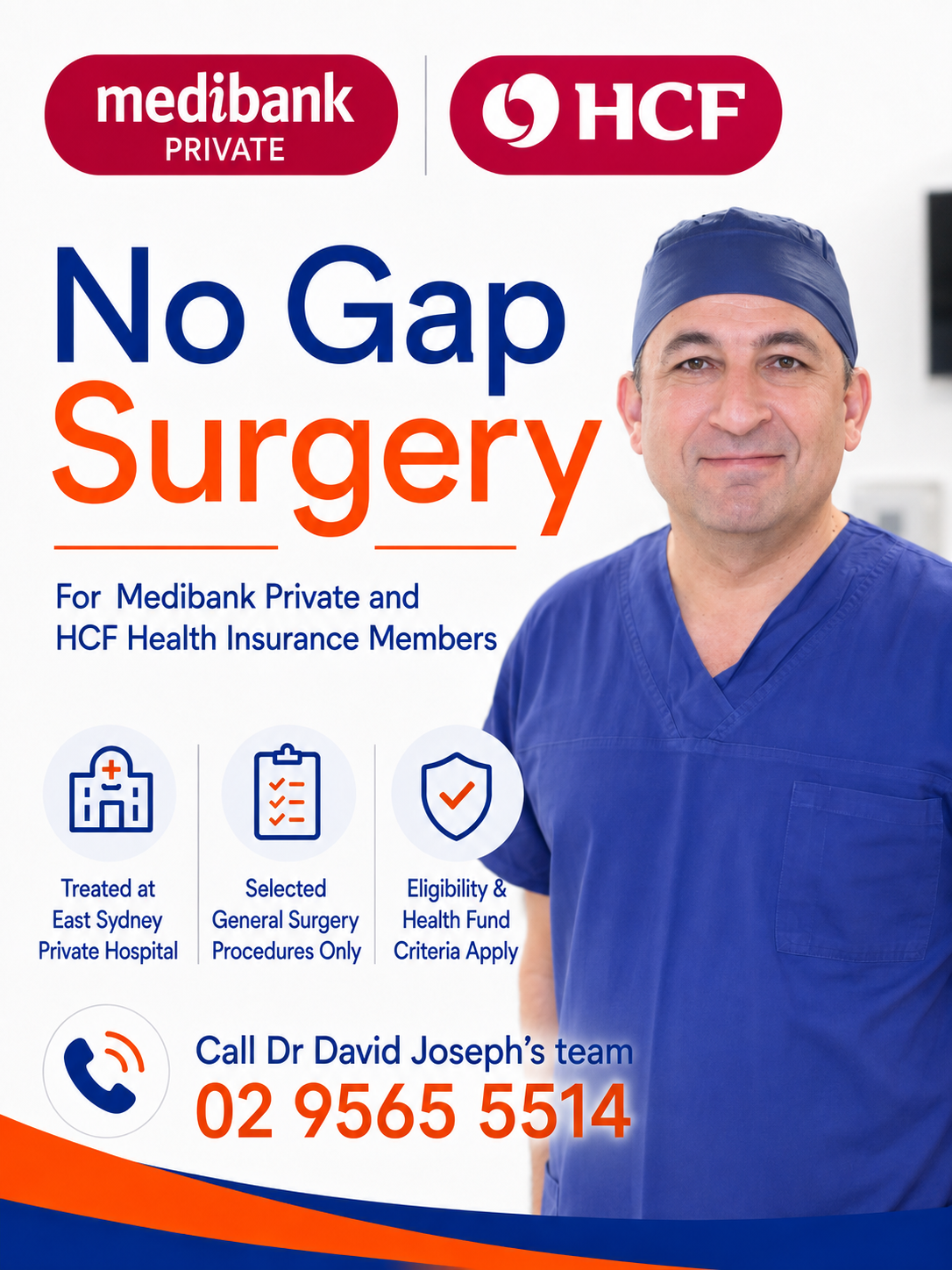 Dr David Joseph offers No Gap Surgery to eligible Medibank Private and HCF members for some general surgery (eg. gallbladder surgery, hernia surgery) at East Sydney Private Hospital