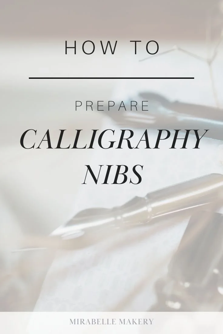 How to Prepare Calligraphy Nibs