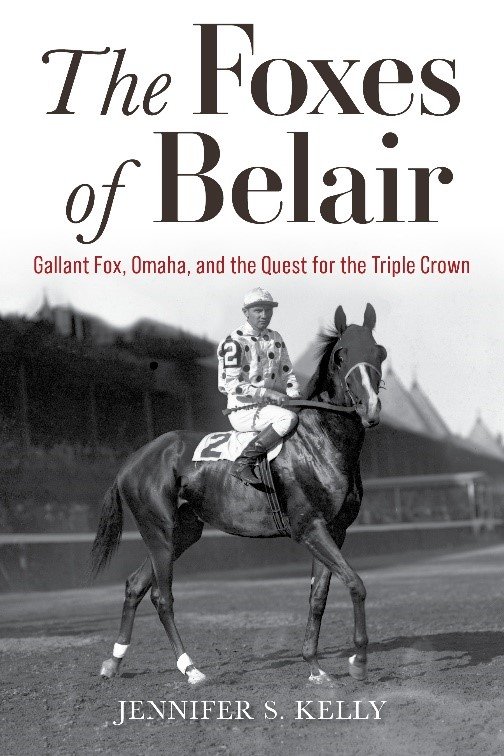 The Foxes of Belair_Gallant Fox_Omaha_and the Quest for the Triple Crown..jpg