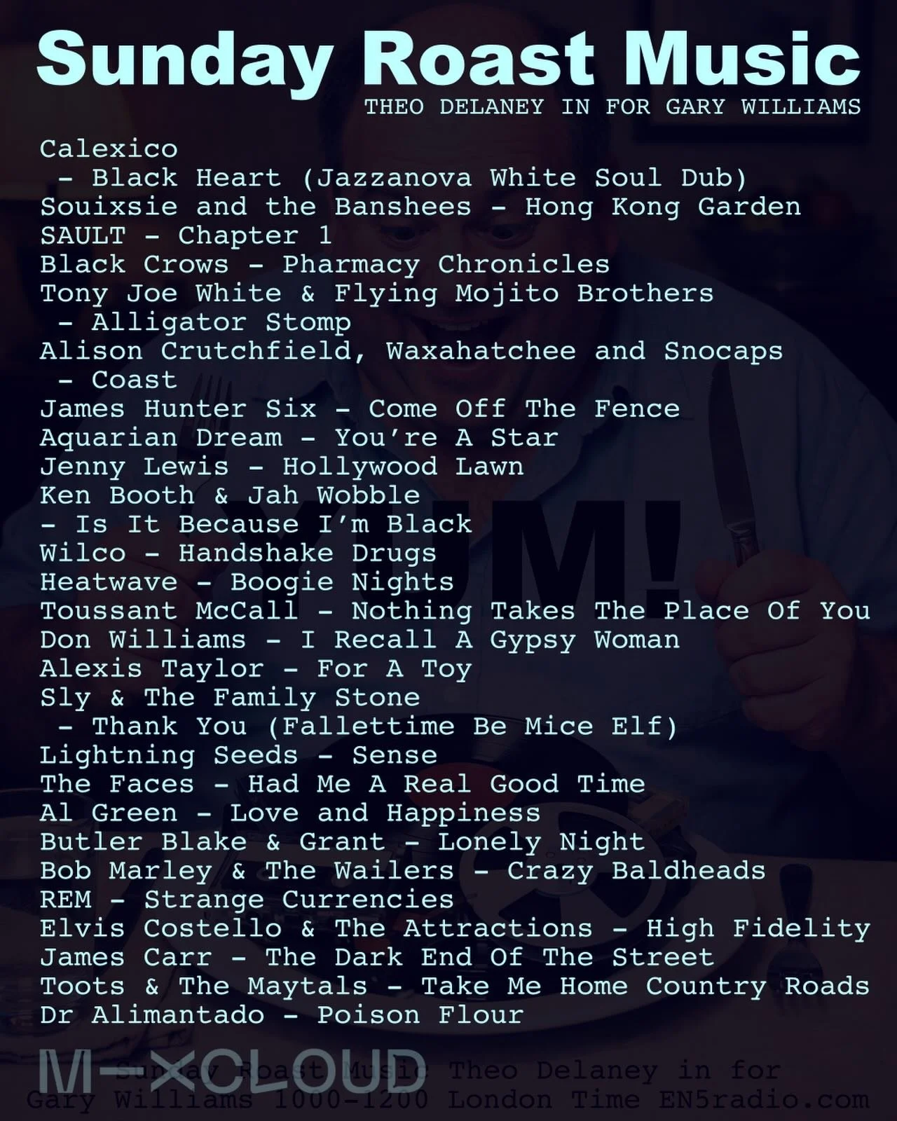 Sunday Roast Music Show list from this morning- it&rsquo;s on Mixcloud 🍽️✌🏻❤️