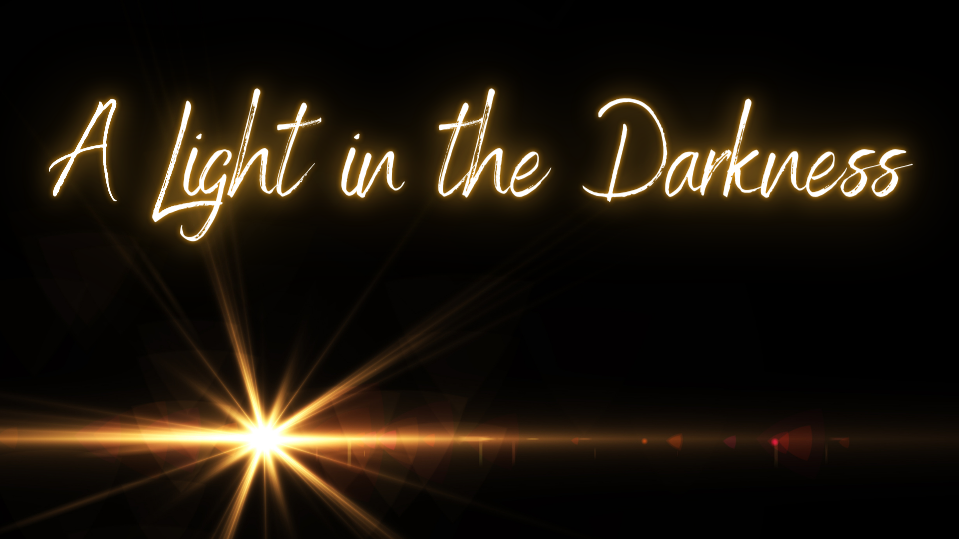 A Light in the Darkness