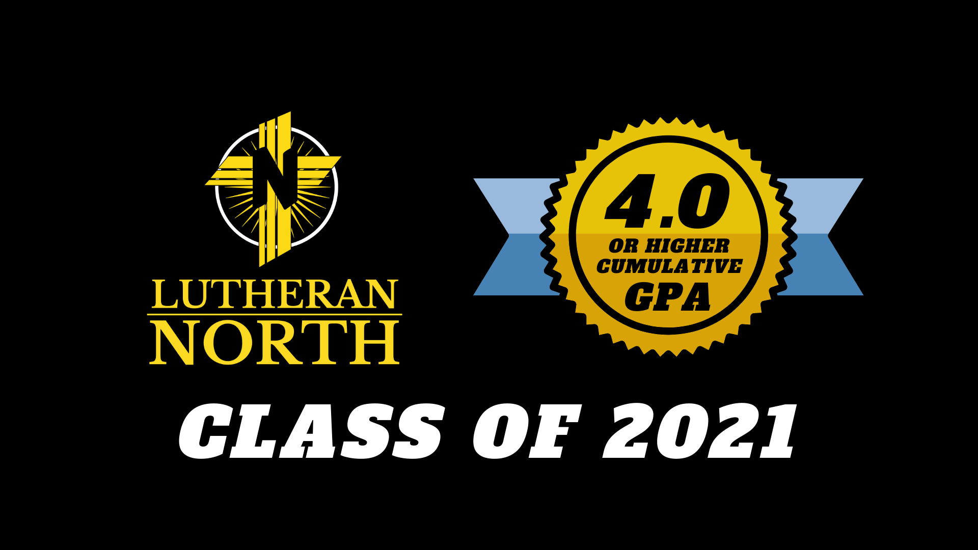 Class of 2021 earning 4.0 or Higher Cumulative GPA 