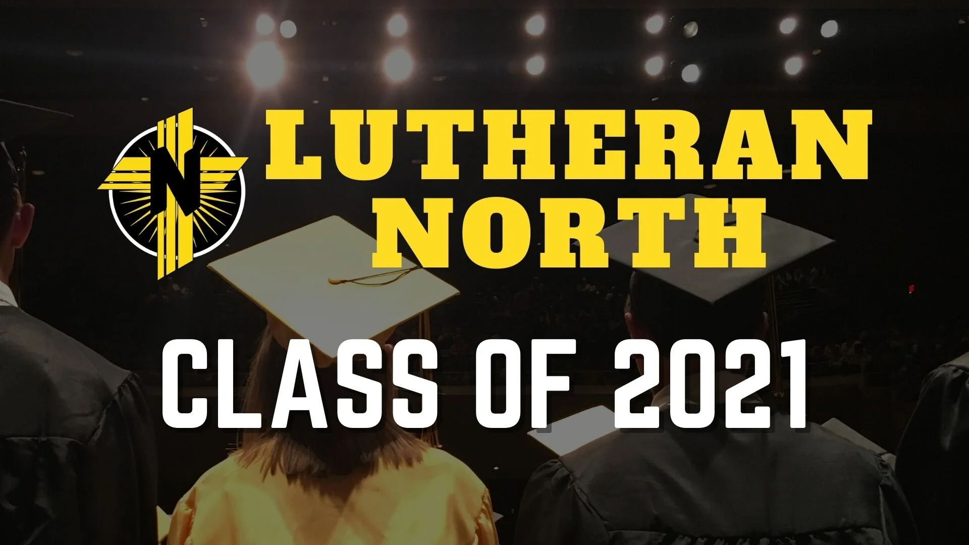 Lutheran North Class of 2021