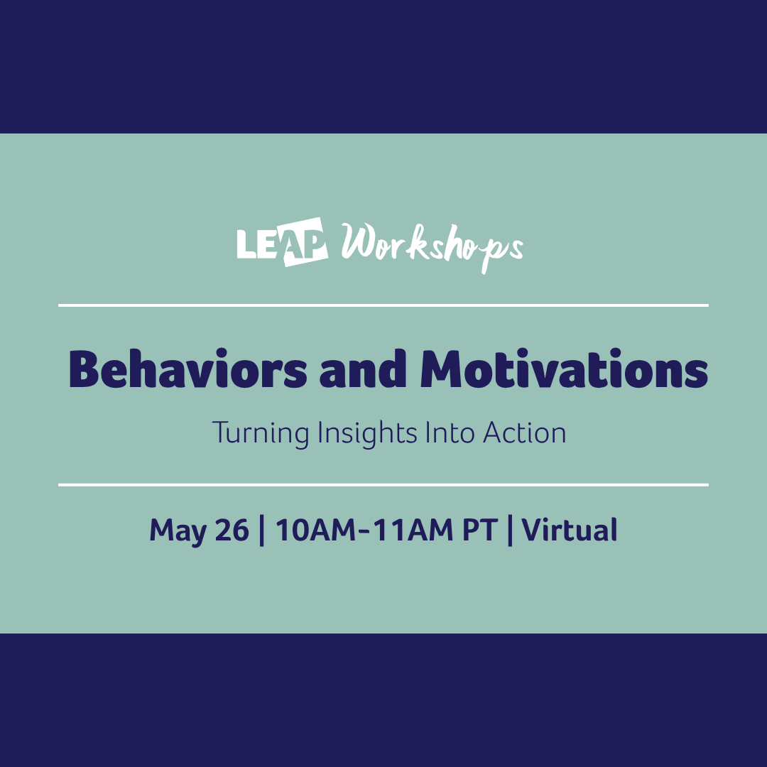 Behaviors and Motivations: Turning Insights Into Action