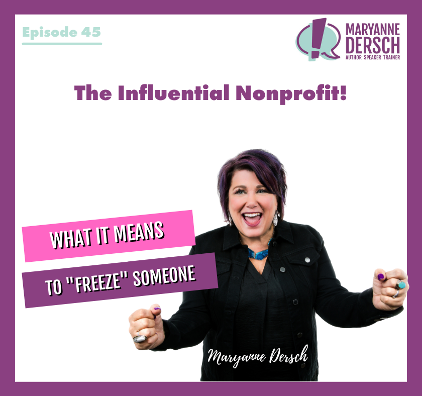The Influential Nonprofit Episode 45: What it means to freeze someone