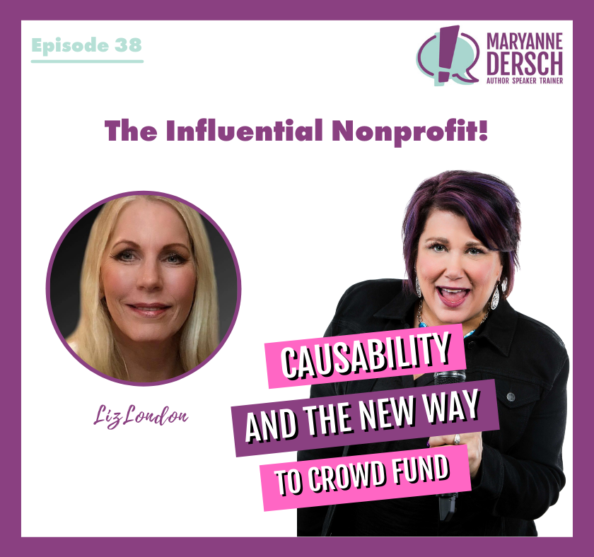 The Influential Nonprofit Episode 38: Liz London: Causability and The New Way to Crowd Fund