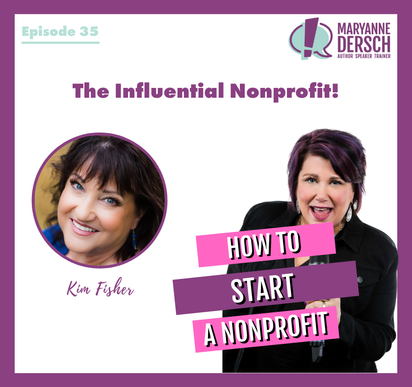 The Influential Nonprofit Episode 35: Kim Fisher: How to Start a Nonprofit