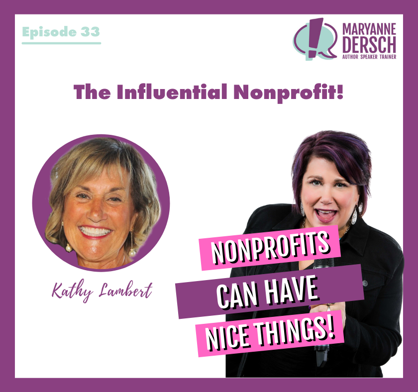 The Influential Nonprofit Episode 33: Kathy Lambert: Nonprofits Can Have Nice Things