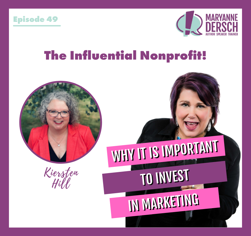 The Influential Nonprofit Episode 49: Kiersten Hill: Why It Is Important To Invest In Marketing