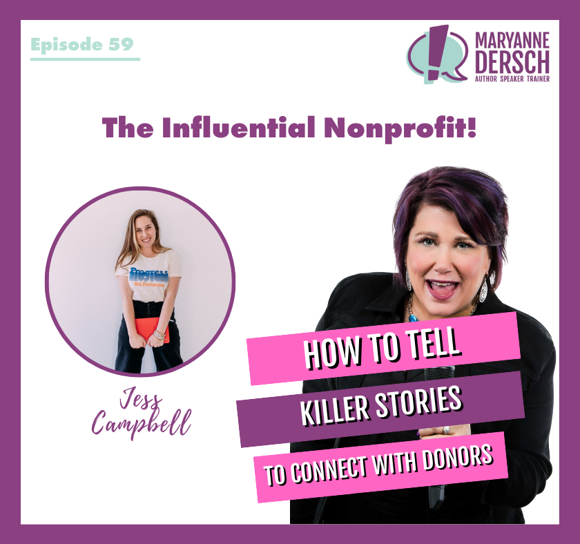 The Influential Nonprofit Episode 59: Jess Campbell: How To Tell Killer Stories To Connect With Donors