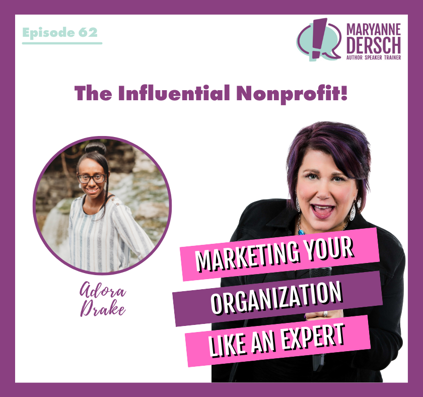 The Influential Nonprofit Episode 62: Adora Drake: Marketing Your Organization Like An Expert