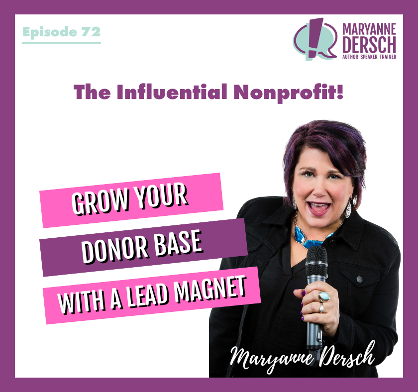 The Influential Nonprofit Episode 72: Maryanne Dersch: Grow Your Donor Base With A Lead Magnet