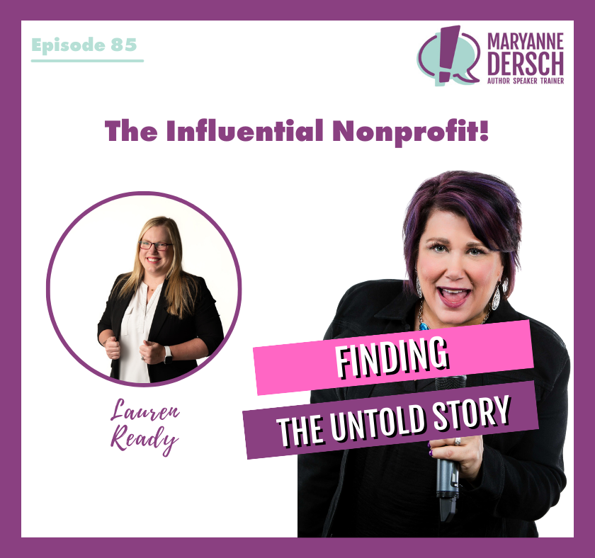 The Influential Nonprofit Episode 85: Lauren Ready: Finding the Untold Story