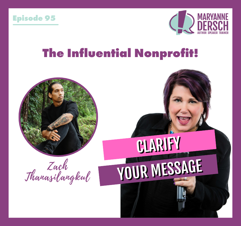 The Influential Nonprofit Episode 95: Zach Thanasilangkul: Clarify Your Message