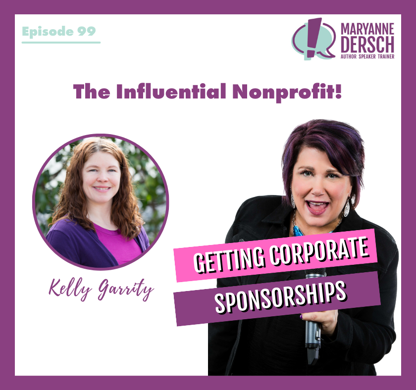 The Influential Nonprofit Episode 99: Kelly Garrity: Getting Corporate Sponsorships