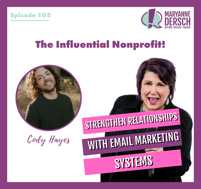 The Influential Nonprofit Episode 105: Cody Hayes: Strengthen Relationships With Email Marketing Systems