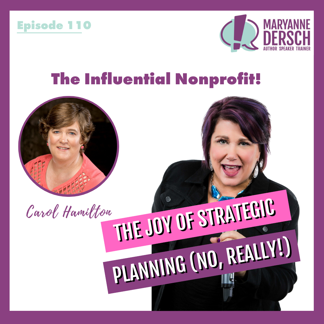 The Influential Nonprofit: Episode 110: Carol Hamilton: The Joy Of Strategic Planning (No, Really!)