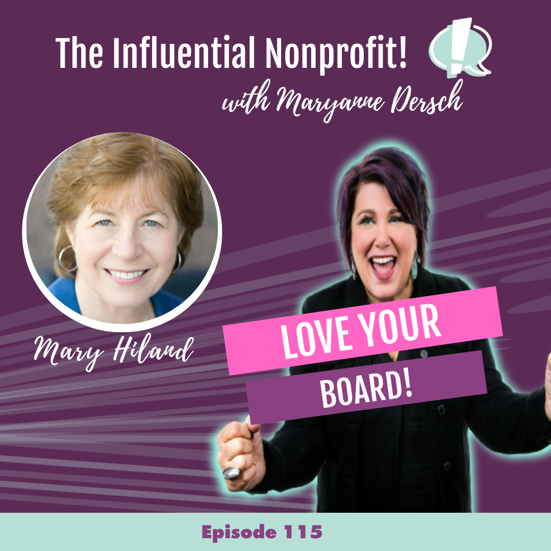 The Influential Nonprofit: Episode 115: Mary Hiland: Love Your Board!