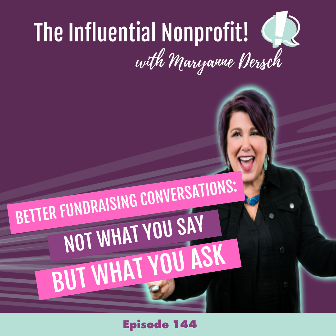 Mastering Donor Conversations: Not What You Say, But What You Ask